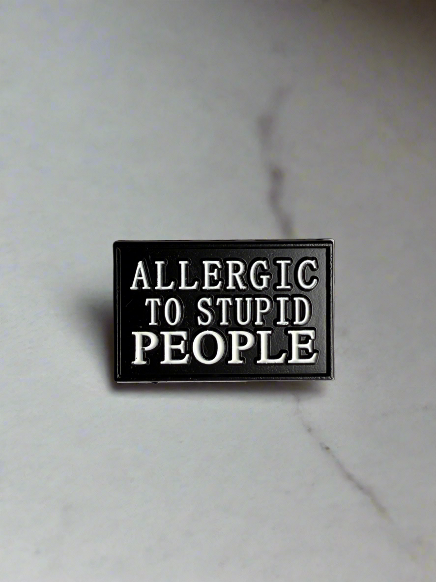 Allergic to Stupid People