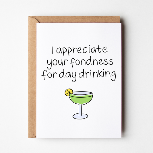 I Appreciate Your Fondness For Day Drinking