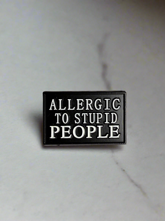 Allergic to Stupid People