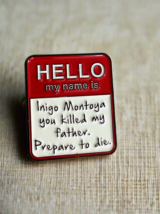 Inigo Montoya Pin