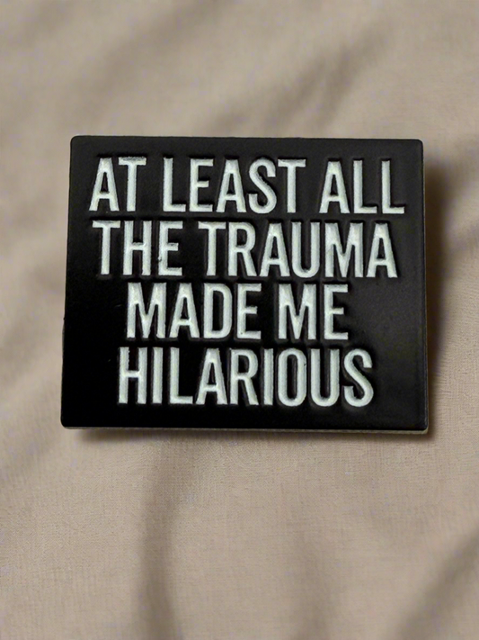 Trauma Made Me Hilarious